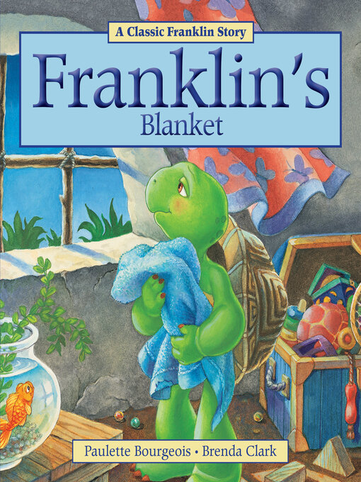 Title details for Franklin's Blanket by Paulette Bourgeois - Available